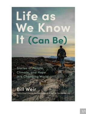 Life as We Know It (Can Be): Stories of People, Climate, and Hope in a Changing